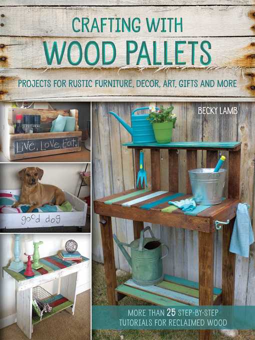 Title details for Crafting with Wood Pallets by Becky Lamb - Available
